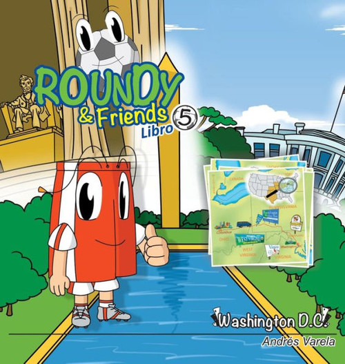 Roundy And Friends - Washington Dc: Soccertowns Libro 5 En Espa±Ol (5) (Spanish Edition)