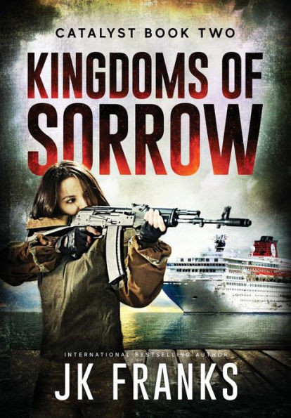 Kingdoms Of Sorrow: Catalyst Book 2 (2)