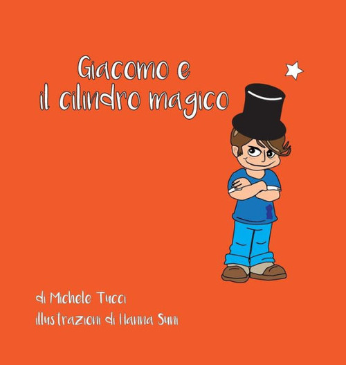 Giacomo E Il Cilindro Magico (Italian Edition)