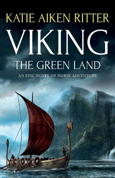Viking: The Green Land: An Epic Novel Of Norse Adventure