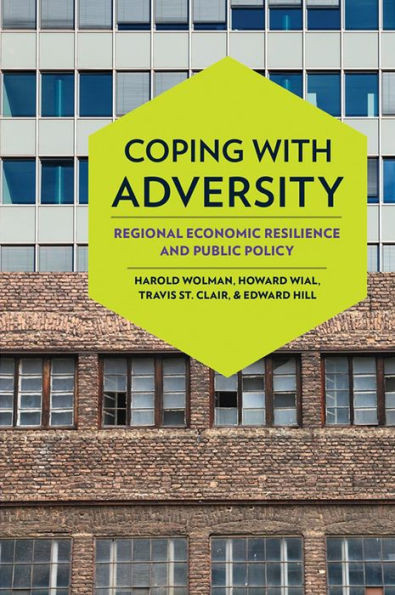 Coping With Adversity: Regional Economic Resilience And Public Policy