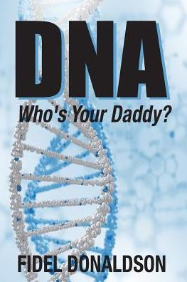Dna: Who'S Your Daddy?