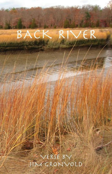 Back River: Verse By Jim Gronvold