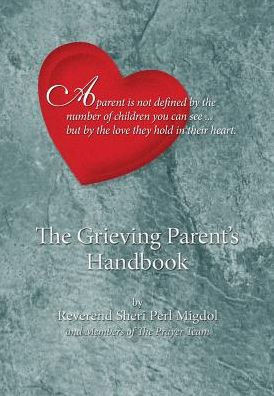 The Grieving Parent'S Handbook