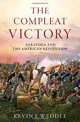The Compleat Victory: Saratoga and the American Revolution (Pivotal Moments in American History)