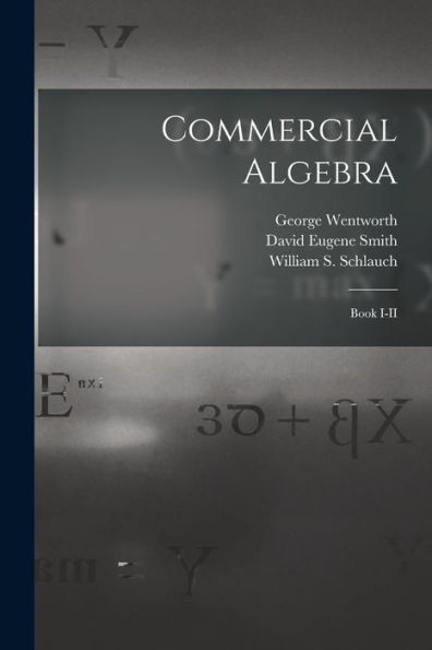 Commercial Algebra: Book I-II