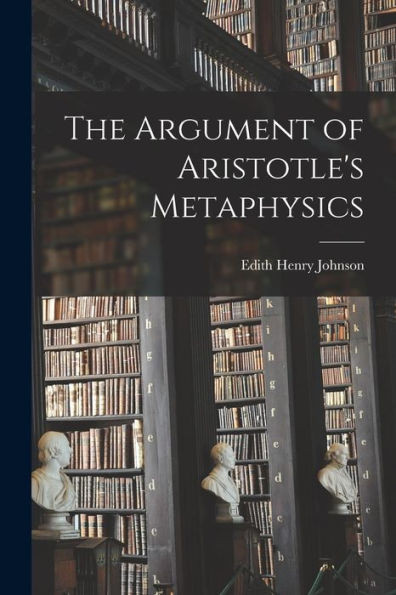 The Argument of Aristotle's Metaphysics