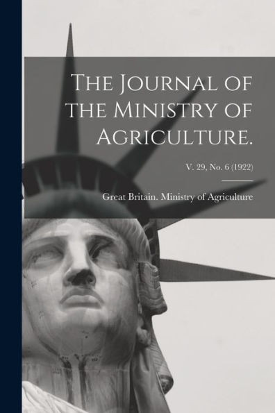 The Journal of the Ministry of Agriculture.; v. 29, no. 6 (1922)