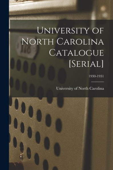University of North Carolina Catalogue [serial]; 1930-1931