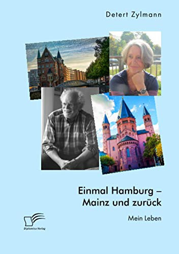 Einmal Hamburg - Mainz und zurück. Mein Leben (German Edition)
