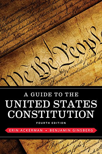 A Guide to the United States Constitution (Fourth Edition)