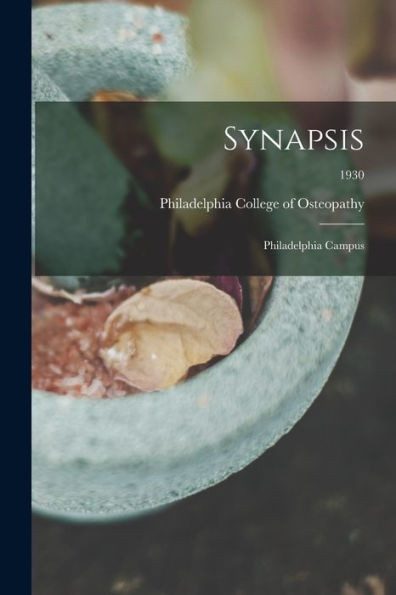 Synapsis: Philadelphia Campus; 1930