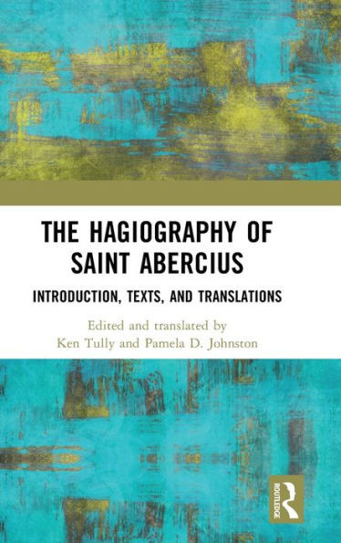 The Hagiography of Saint Abercius
