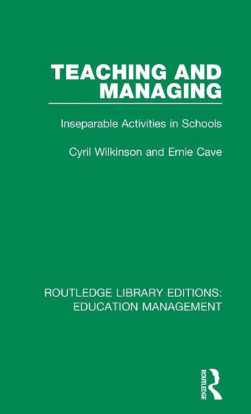 Teaching and Managing (Routledge Library Editions: Education Management)