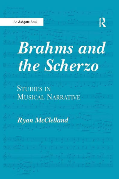 Brahms and the Scherzo: Studies in Musical Narrative
