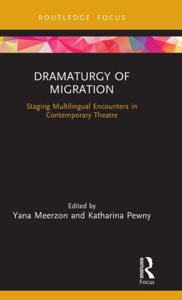 Dramaturgy of Migration (Focus on Dramaturgy)