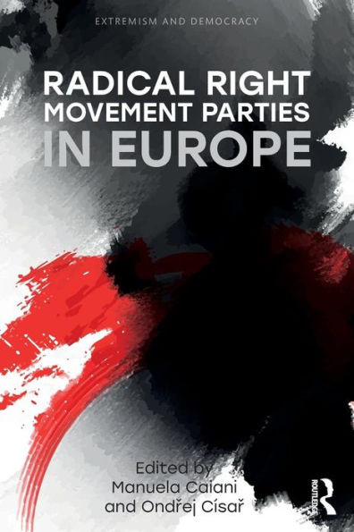 Radical Right Movement Parties in Europe (Routledge Studies in Extremism and Democracy)