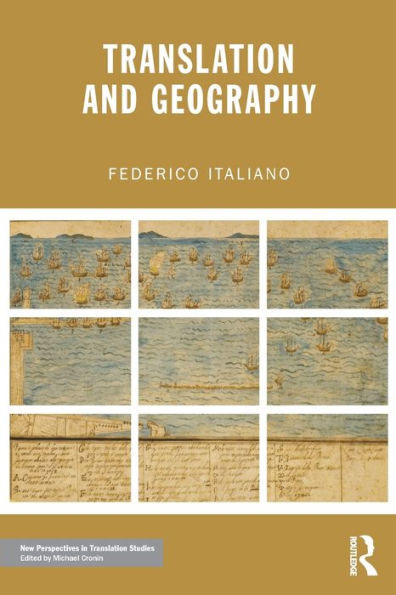 Translation and Geography (New Perspectives in Translation and Interpreting Studies)