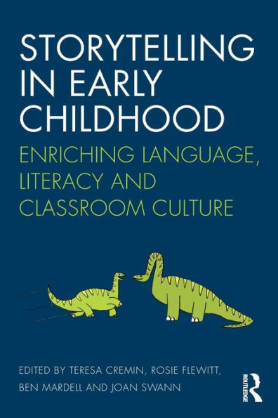 Storytelling in Early Childhood: Enriching language, literacy and classroom culture