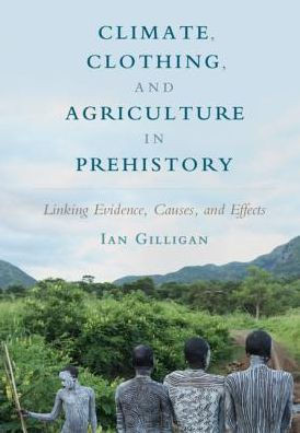 Climate, Clothing, and Agriculture in Prehistory