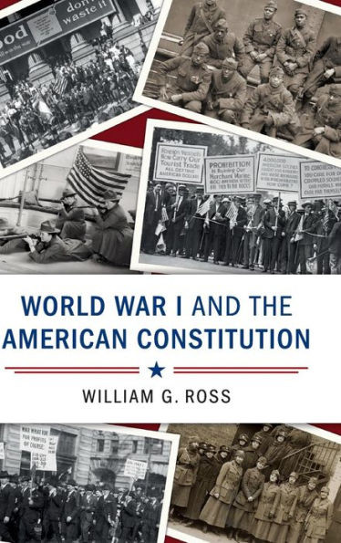 World War I and the American Constitution (Cambridge Studies on the American Constitution)