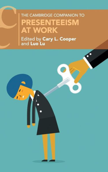 Presenteeism at Work (Cambridge Companions to Management)