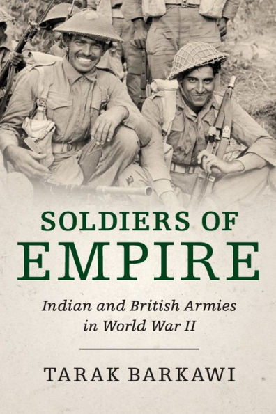 Soldiers of Empire: Indian and British Armies in World War II