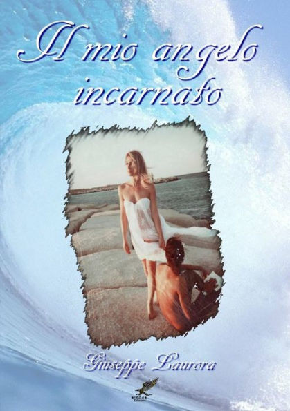 Il mio angelo incarnato (Italian Edition)