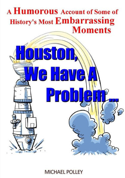 Houston, We Have A Problem. . .