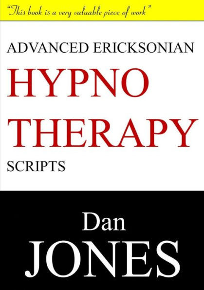 Advanced Ericksonian Hypnotherapy Scripts: Expanded Edition