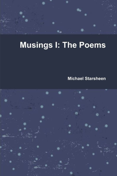 Musings I: The Poems