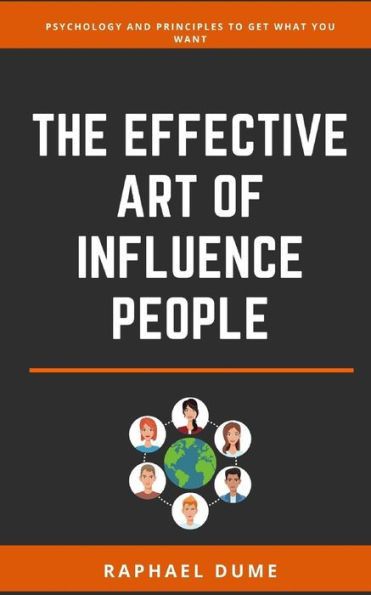 THE EFFECTIVE ART OF INFLUENCE PEOPLE (Personal Development 2.0)