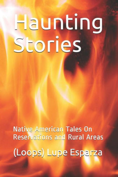 Haunting Stories: Native American Tales On Reservations and Rural Areas
