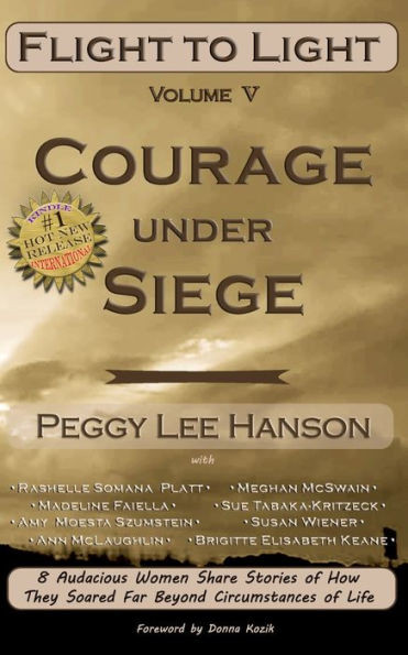 Courage Under Siege: Flight to Light