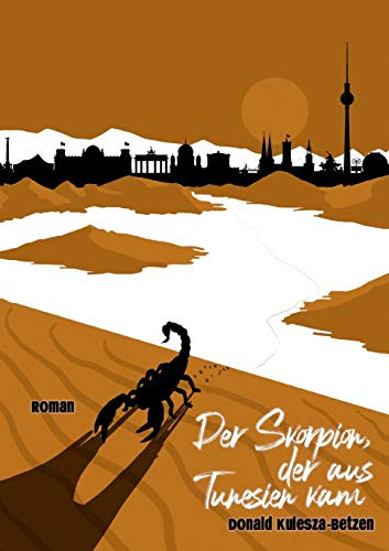 Der Skorpion, der aus Tunesien kam (German Edition)