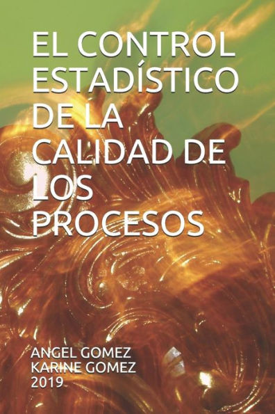 EL CONTROL ESTAD?STICO DE LA CALIDAD DE LOS PROCESOS (Spanish Edition)