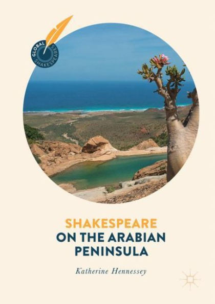 Shakespeare on the Arabian Peninsula (Global Shakespeares)