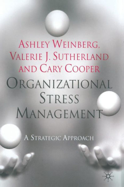 Organizational Stress Management: A Strategic Approach