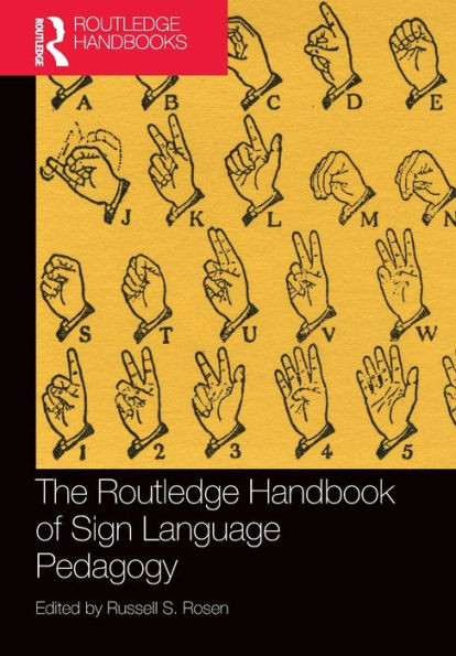 The Routledge Handbook of Sign Language Pedagogy (Routledge Language Handbooks)