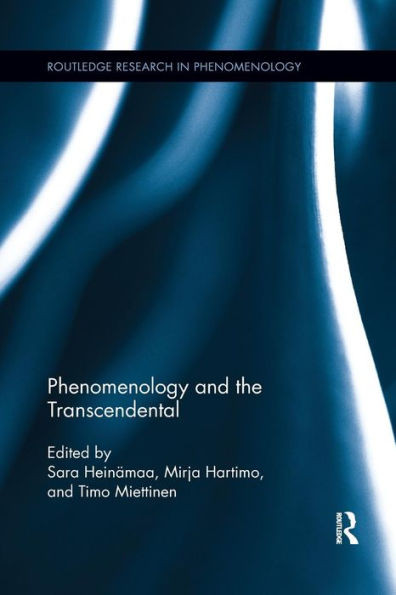 Phenomenology and the Transcendental (Routledge Research in Phenomenology)