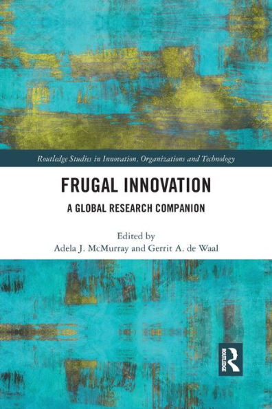 Frugal Innovation (Routledge Studies in Innovation, Organizations and Technology)
