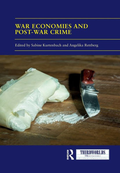 War Economies and Post-war Crime (ThirdWorlds)