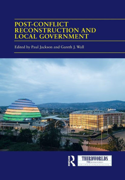 Post-conflict Reconstruction and Local Government (ThirdWorlds)