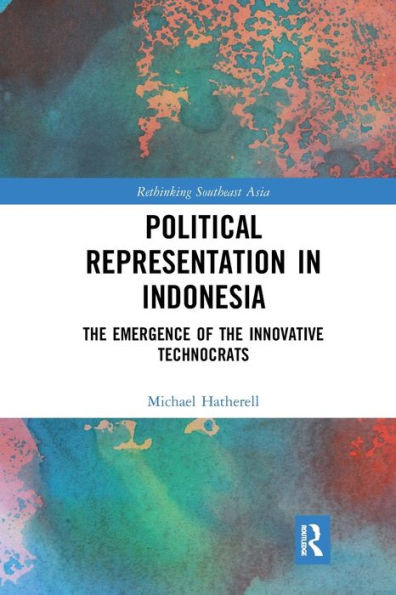 Political Representation in Indonesia (Rethinking Southeast Asia)