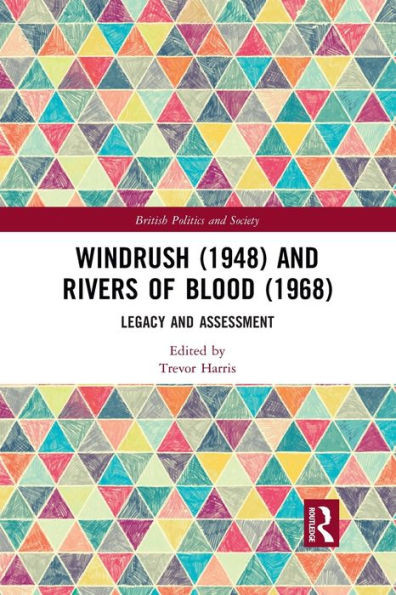 Windrush (1948) and Rivers of Blood (1968) (British Politics and Society)