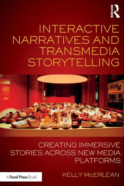Interactive Narratives and Transmedia Storytelling: Creating Immersive Stories Across New Media Platforms