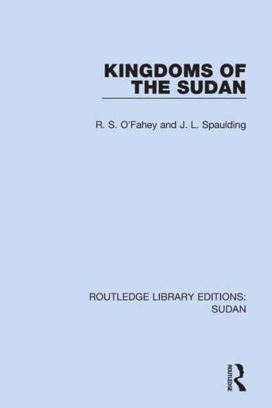 Kingdoms of the Sudan (Routledge Library Editions: Sudan)