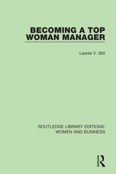 Becoming a Top Woman Manager (Routledge Library Editions: Women and Business)