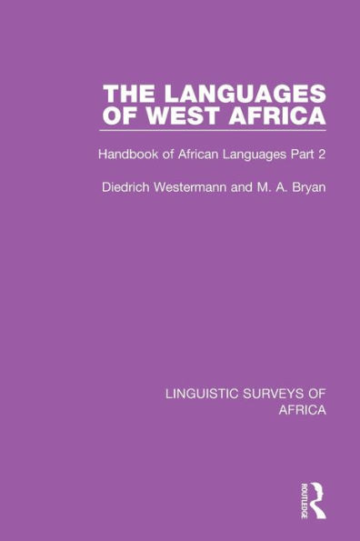 The Languages of West Africa: Handbook of African Languages Part 2 (Linguistic Surveys of Africa)