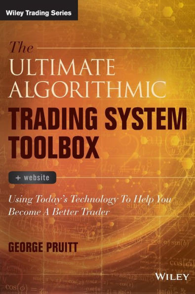 The Ultimate Algorithmic Trading System Toolbox + Website (Wiley Trading)